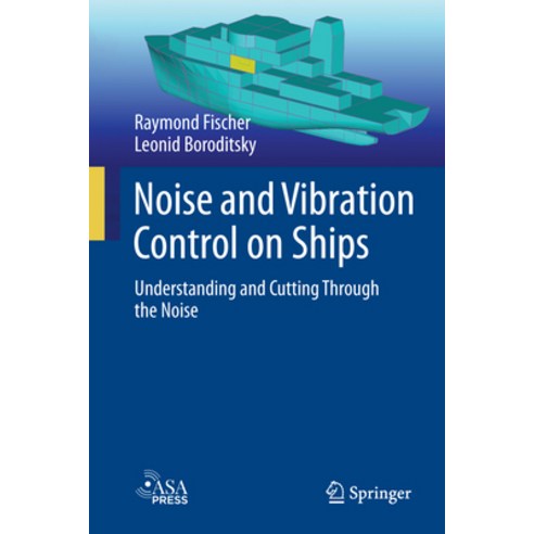(영문도서) Noise and Vibration Control on Ships: Understanding and Cutting Through the Noise Hardcover, Springer, English, 9783031551697