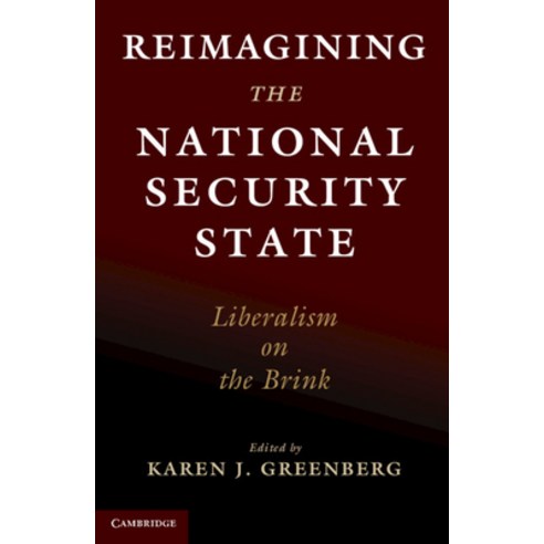 (영문도서) Reimagining the National Security State: Liberalism on the Brink Paperback, Cambridge University Press, English, 9781108735803