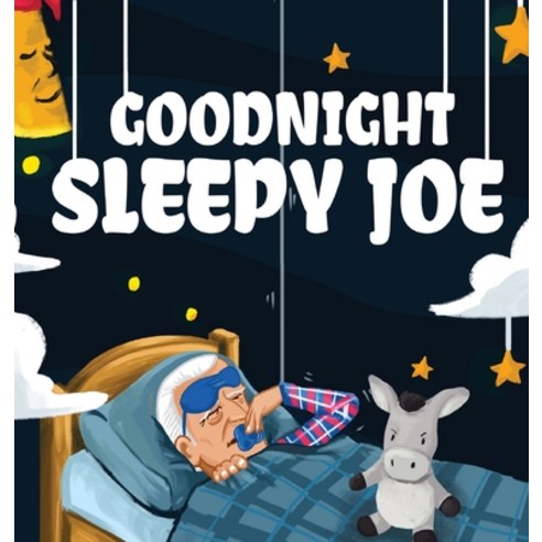 Goodnight Sleepy Joe Hardcover, Indy Pub, English, 9781087918792