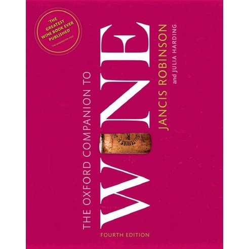The Oxford Companion to Wine, Oxford Univ Pr