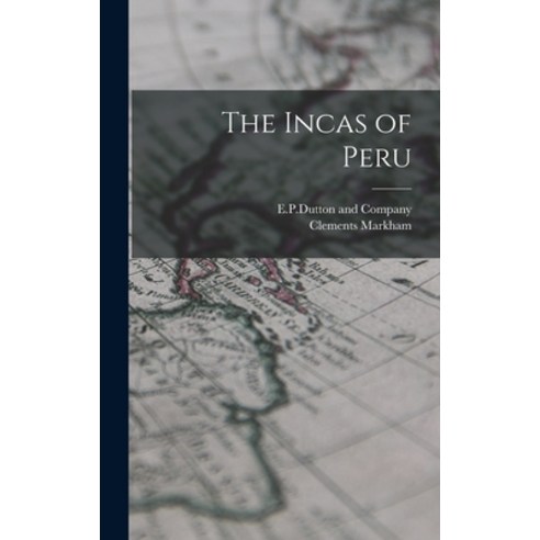 (영문도서) The Incas of Peru Hardcover, Legare Street Press, English, 9781017162684