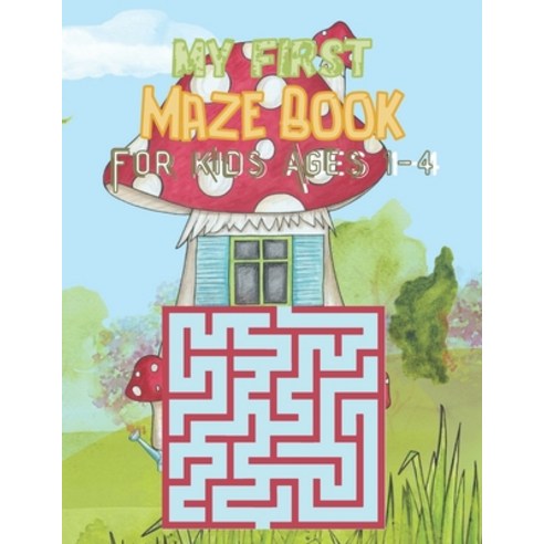 My First Maze Book For kids Ages 1-4: Fun and Amazing Kids Maze Activity Books Challenging Maze Boo... Paperback, Independently Published, English, 9798728607625