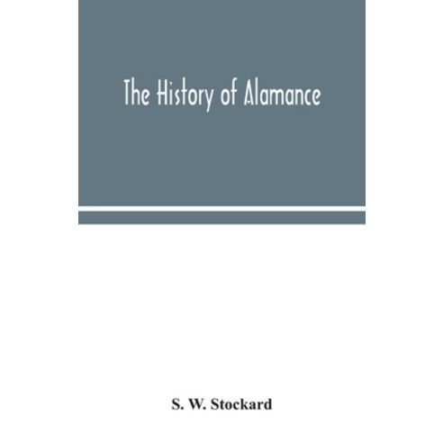 The history of Alamance Paperback, Alpha Edition