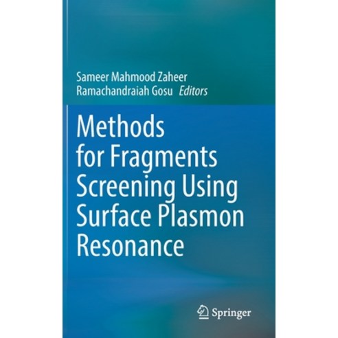(영문도서) Methods for Fragments Screening Using Surface Plasmon Resonance Hardcover, Springer, English, 9789811615351