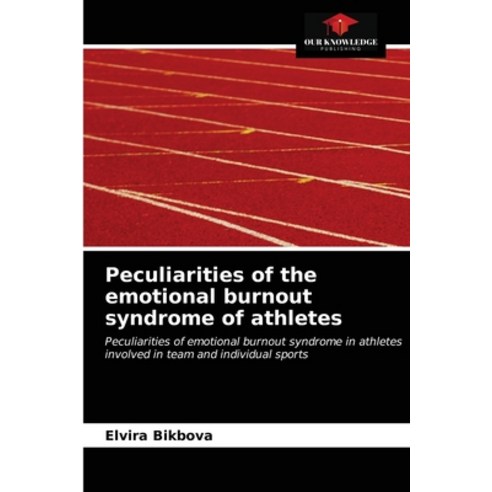(영문도서) Peculiarities of the emotional burnout syndrome of athletes Paperback, Our Knowledge Publishing, English, 9786203594294