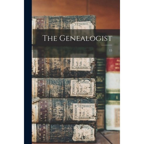 (영문도서) The Genealogist; 15 Paperback, Legare Street Press, English, 9781014285164