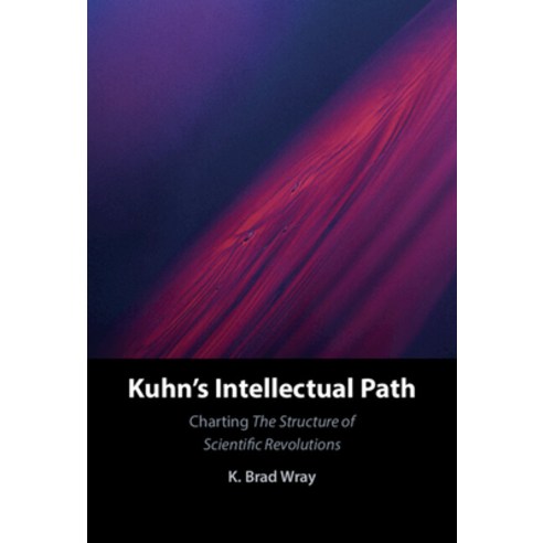 (영문도서) Kuhn''s Intellectual Path Hardcover, Cambridge University Press, English, 9781316512173