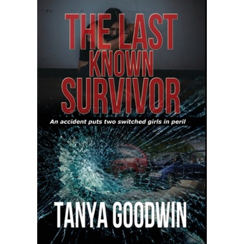 (영문도서) The Last Known Survivor Hardcover, Tanya Goodwin
