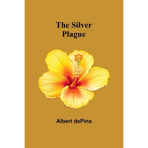 (영문도서) The Silver Plague Paperback, Alpha Edition, English, 9789357939478