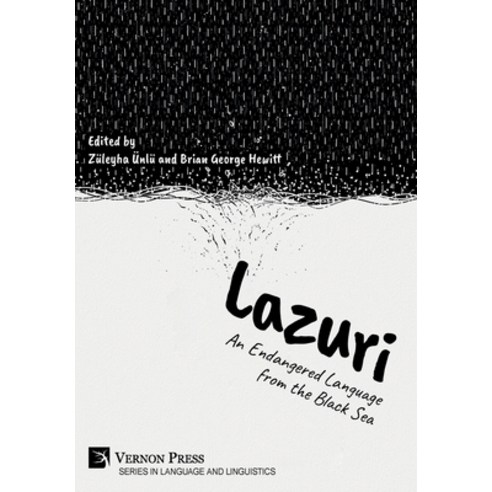 (영문도서) Lazuri: An Endangered Language from the Black Sea Hardcover, Vernon Press, English, 9781648892219