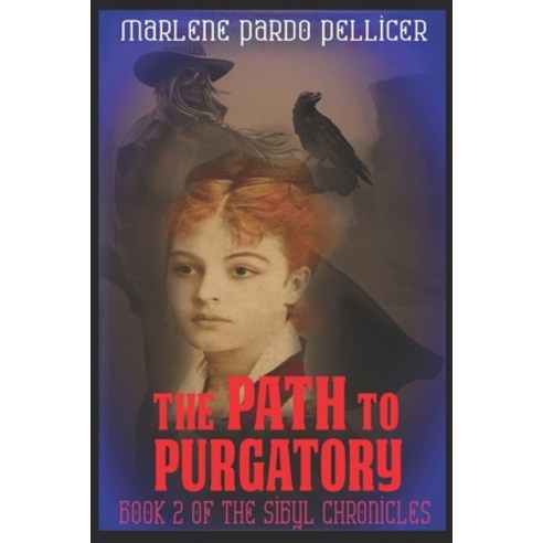 The Path to Purgatory: Book 2 of the Sibyl Chronicles Paperback, Eleventh Hour LLC