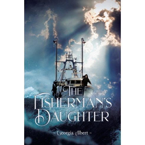 The Fisherman''s Daughter Paperback, Christian Faith Publishing,..., English, 9781098050566
