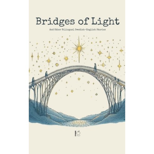 (영문도서) Bridges of Light: And Other Bilingual Swedish-English Stories Paperback, Pomme Bilingual, English, 9798224680689