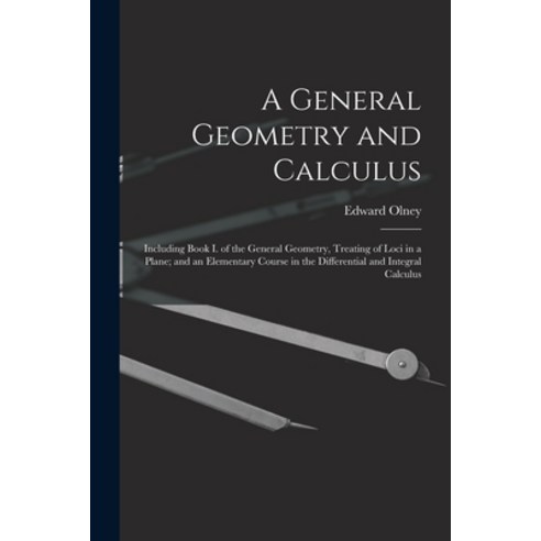 (영문도서) A General Geometry and Calculus: Including Book I. of the ...