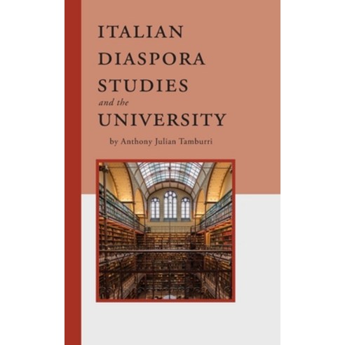 (영문도서) Italian Diaspora Studies and the University Paperback, Bordighera Press, English, 9781599542003