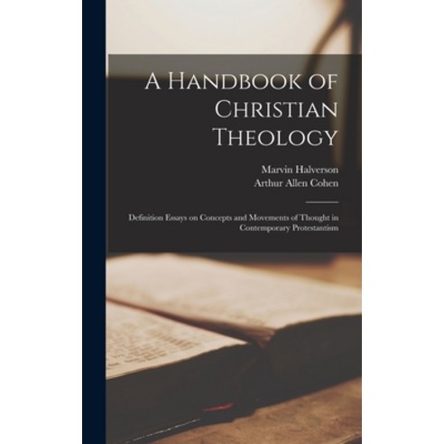 (영문도서) A Handbook of Christian Theology; Definition Essays on Concepts and Movements of Thought in C... Hardcover, Hassell Street Press, English, 9781013614163
