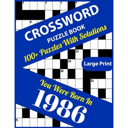 (영문도서) Crossword Puzzle Book: You Were Born In 1986: Large Print Crossword Puzzles For Adults And Se... Paperback, Independently Published, English, 9798512137161