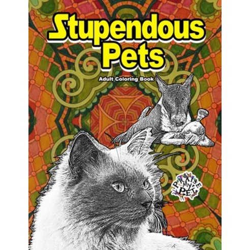 Stupendous Pets: Adult Coloring Book Paperback, Independently Published, English, 9798584174163