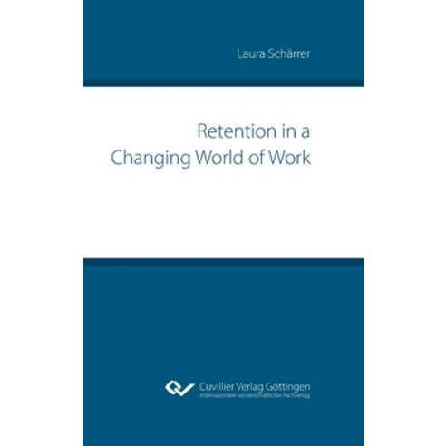 (영문도서) Retention in a Changing World of Work Hardcover, Cuvillier, English, 9783736975491