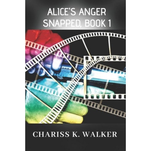 (영문도서) Alice''s Anger: A Psychological Suspense Novel Paperback, Independently Published, English, 9798421040804