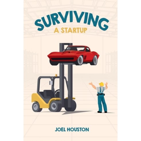 (영문도서) Surviving a Startup Paperback, Endeavor Literary Press, English, 9781735867120