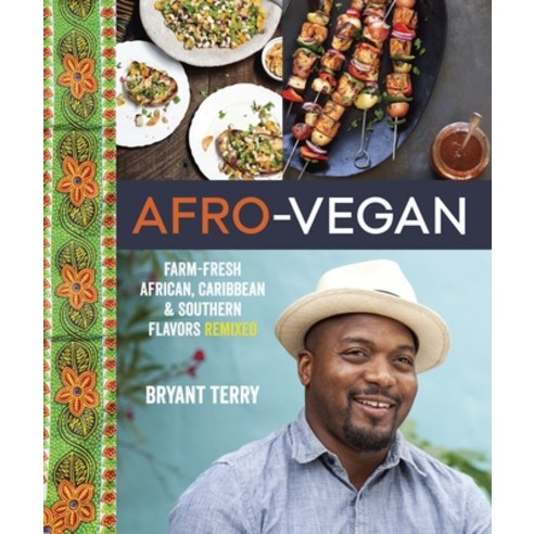 (영문도서) Afro-Vegan: Farm-Fresh African Caribbean and Southern Flavors Remixed [A Cookbook] Hardcover, Ten Speed Press, English, 9781607745310