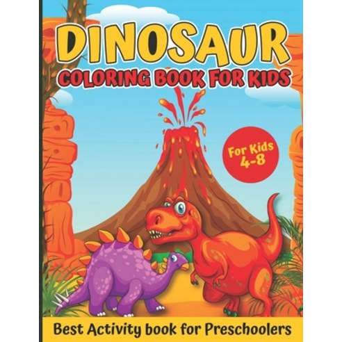 Dinosaur Coloring Book For kids: 30 Activities Including Coloring Page With Cute And Fun Dinosaur Co... Paperback, Independently Published, English, 9798717787369