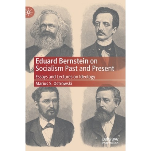 Eduard Bernstein on Socialism Past and Present: Essays and Lectures on Ideology Hardcover, Palgrave MacMillan, English, 9783030504830