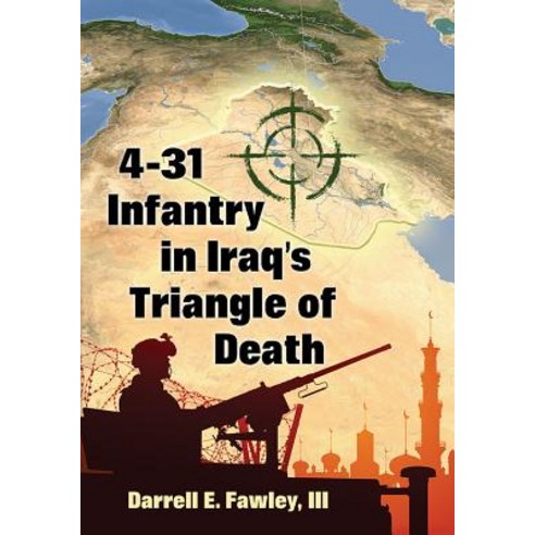 (영문도서) 4-31 Infantry in Iraq''s Triangle of Death Paperback, McFarland & Company, English, 9781476676050