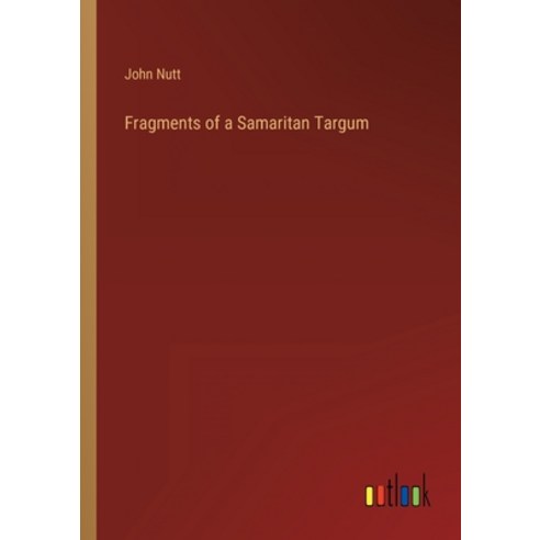(영문도서) Fragments of a Samaritan Targum Paperback, Outlook Verlag, English, 9783368823740