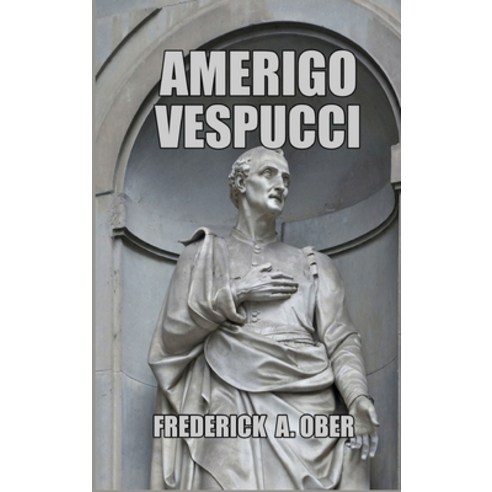(영문도서) Amerigo Vespucci Hardcover, Scrawny Goat Books, English, 9781915645470