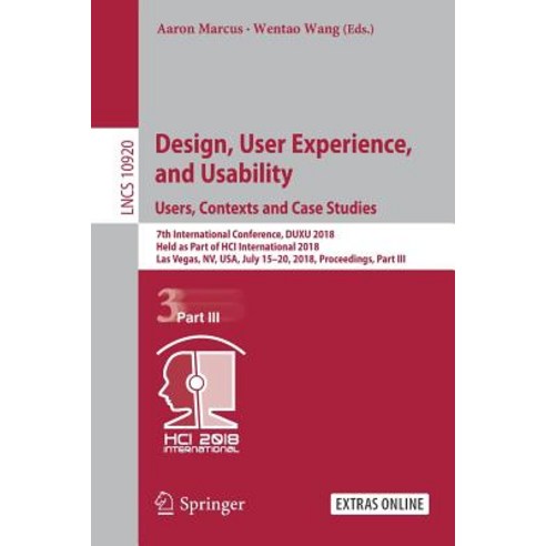(영문도서) Design User Experience and Usability: Users Contexts and Case Studies: 7th International C... Paperback, Springer, English, 9783319918051
