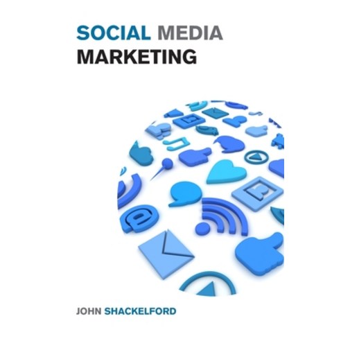 (영문도서) Social Media Marketing: Turn your Online Presence on Facebook Instagram Youtube and Twitter... Paperback, Small Empire Press, English, 9781915168016