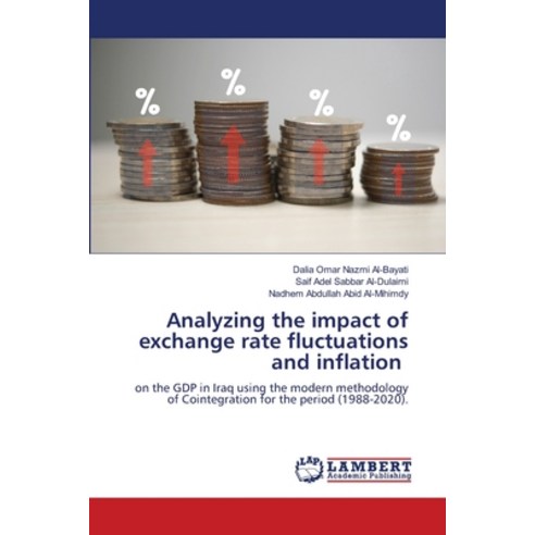 (영문도서) Analyzing the impact of exchange rate fluctuations and inflation ...