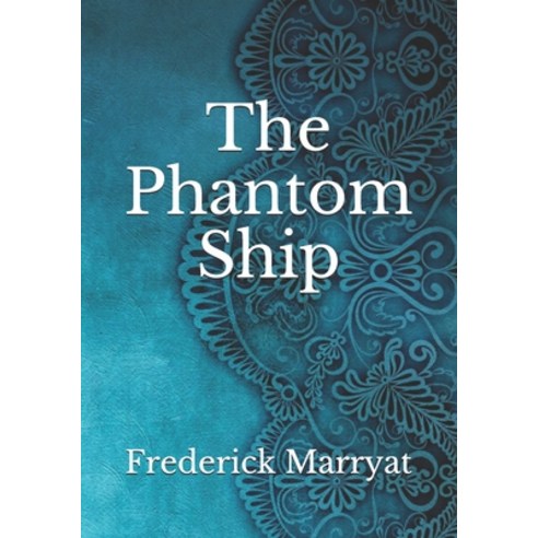 The Phantom Ship Paperback, Independently Published, English, 9798743541232