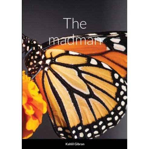 (영문도서) The madman Paperback, Lulu.com, English, 9781471035173