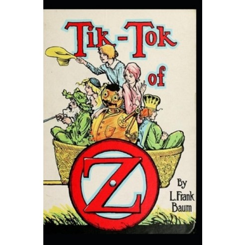 Tik-Tok of Oz Annotated Paperback, Independently Published