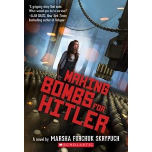 Making Bombs for Hitler, Scholastic Inc.