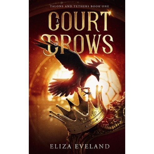 (영문도서) A Court of Crows Paperback, Grim Cat Press LLC, English, 9781735329079