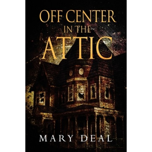 Off Center In The Attic Paperback, Blurb, English, 9781715624026