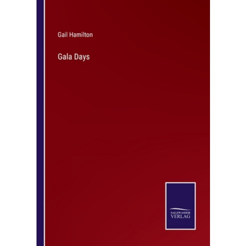 (영문도서) Gala Days Paperback, Salzwasser-Verlag, English, 9783375006921