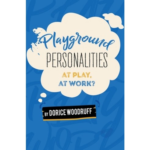 (영문도서) Playground Personalities: At Play At Work? Paperback, Xulon Press, English, 9781662837609