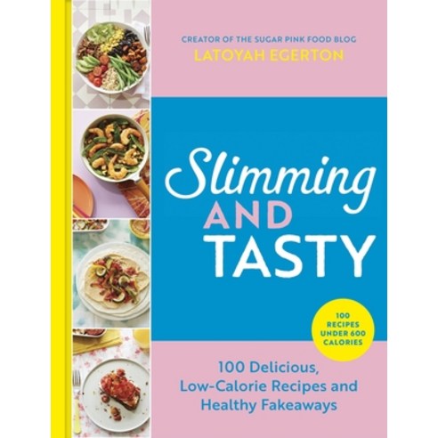 (영문도서) Slimming and Tasty: 100 Delicious Low-Calorie Recipes and Healthy Fakeaways Hardcover, Greenfinch, English, 9781529427257