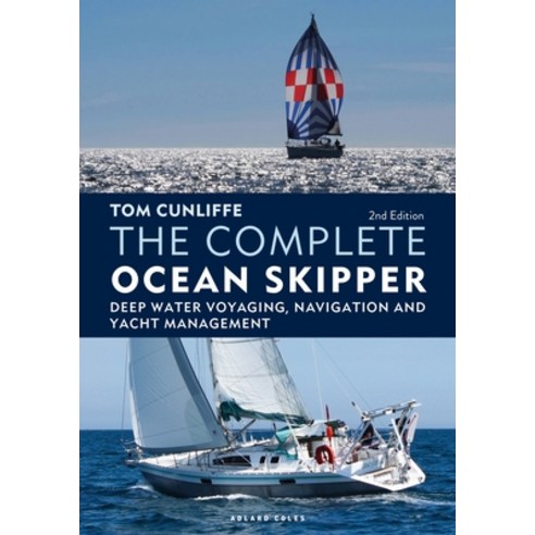 (영문도서) The Complete Ocean Skipper: Deep Water Voyaging Navigation and Yacht Management Hardcover, Adlard Coles Nautical Press, English, 9781399400527