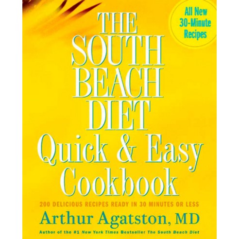 (영문도서) The South Beach Diet Quick and Easy Cookbook: 200 Delicious Recipes Ready in 30 Minutes or Less Hardcover, Rodale Books, English, 9781594862922