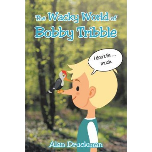 (영문도서) The Wacky World of Bobby Tribble Paperback, Page Publishing, Inc., English, 9781644622056