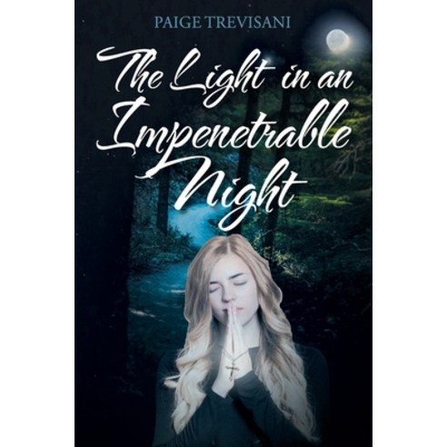 The Light in an Impenetrable Night Paperback, Christian Faith Publishing,..., English, 9781098053178