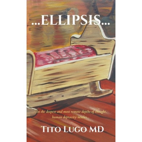(영문도서) ...Ellipsis... Paperback, Tito Lugo MD, English, 9798230583318