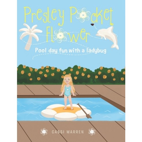 Presley Pocket Flower: Pool day fun with a ladybug Hardcover, Fulton Books, English, 9781646548422