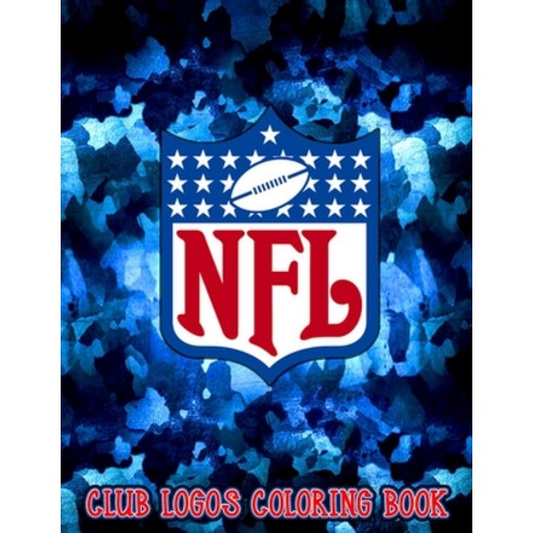 NFL Club Logos Coloring Book: This Is The Unofficial NFL Team Logos Coloring Book For Kids And Adults Paperback, Independently Published